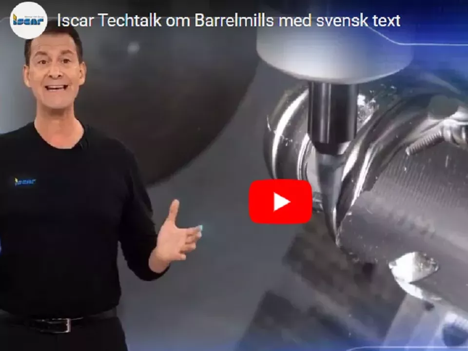 Utökade möjligheter med barrelmills från Iscar